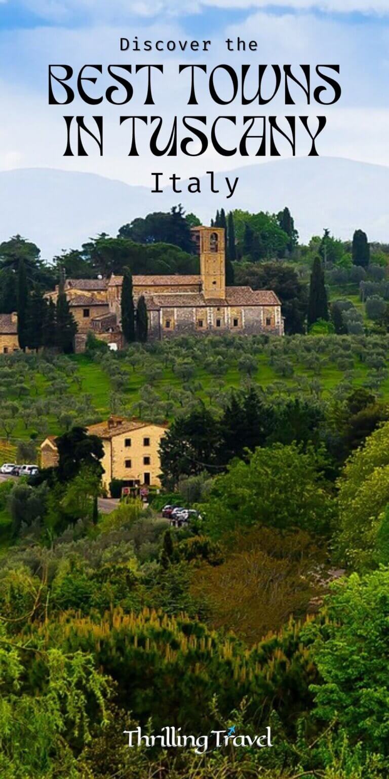 Explore the best towns in Tuscany, Italy - Thrilling Travel